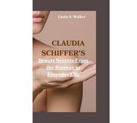 Linda A Walker Claudia Schiffer's (Tascabile)