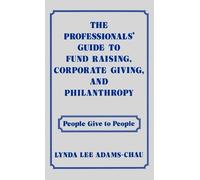 Linda Adams Cha The Professionals' Guide to Fund Raising, Cor (Copertina rigida)