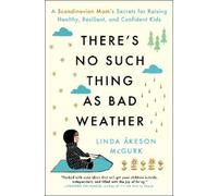 Linda Åkeson McGurk There's No Such Thing as Bad Weather (Tascabile)