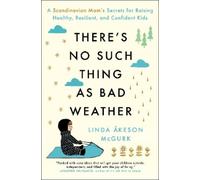 Linda Åkeson McGurk There's No Such Thing as Bad Weather (Tascabile)