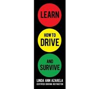 Linda Ann Azarela Learn How to Drive and Survive (Tascabile)