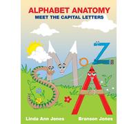 Linda Ann Jones Branson Jon Alphabet Anatomy: Meet the Capital Lette (Tascabile)