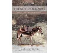 Linda Ann Smith The Gift of Walnuts (Tascabile)