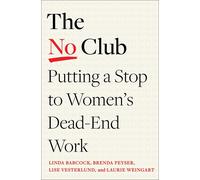 Linda Babcock Brenda Peyser Lise Vesterlund Laurie Weing The No Club (Tascabile)
