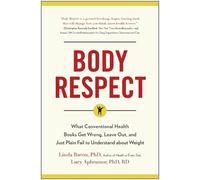 Linda Bacon Lindo Bacon Lucy Aphramor Body Respect (Tascabile)