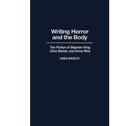 Linda Badley Writing Horror and the Body (Copertina rigida)