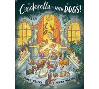 Linda Bailey Cinderellawith Dogs (Copertina rigida)