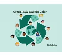 Linda Bailey Green is My Favorite Color (Tascabile)