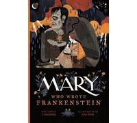 Linda Bailey Mary Who Wrote Frankenstein (Copertina rigida) Who Wrote Classics