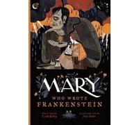 Linda Bailey Mary Who Wrote Frankenstein (Copertina rigida) Who Wrote Classics