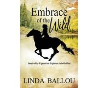 Linda Ballou Embrace of the Wild (Tascabile)