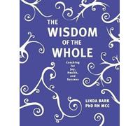 Linda Bark The Wisdom of the Whole (Tascabile)