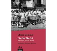 Linda Bimbi. Una vita, tante storie