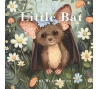 Linda Blackmoor Little Bat (Tascabile) Wildlife in Bloom