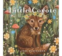Linda Blackmoor Little Coyote (Tascabile) Wildlife in Bloom
