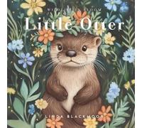 Linda Blackmoor Little Otter (Tascabile) Wildlife in Bloom