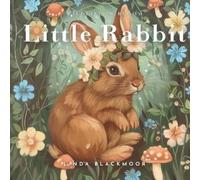 Linda Blackmoor Little Rabbit (Tascabile) Wildlife in Bloom