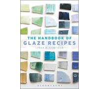 Linda Bloomfield The Handbook of Glaze Recipes (Copertina rigida)