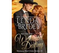 Linda Bridey Mail Order Bride - Westward Destiny (Montana Mail Order (Tascabile)