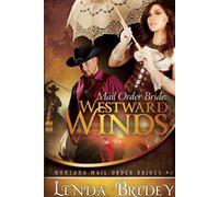 Linda Bridey Mail Order Bride - Westward Winds (Montana Mail Order B (Tascabile)