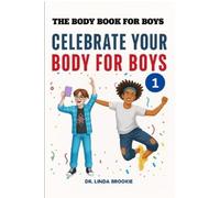 Linda Brookie The Body Book For Boys (Tascabile) Celebrate Your Body for Boys