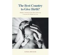 Linda Bryder The Best Country to Give Birth? (Tascabile)