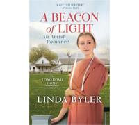 Linda Byler Beacon of Light (Tascabile) Long Road Home