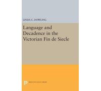 Linda C. Dowlin Language and Decadence in the Victorian Fin d (Copertina rigida)