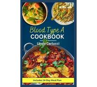 Linda Carlucci Blood Type A Cookbook (Tascabile)