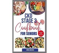 Linda Carlucci CKD Stage 3 Cookbook for Seniors (Tascabile)