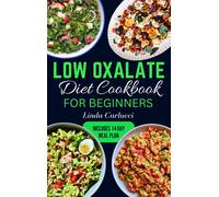 Linda Carlucci Low Oxalate Diet Cookbook for Beginners (Tascabile)