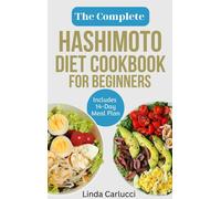 Linda Carlucci The Complete Hashimoto Diet Cookbook for Beginners (Tascabile)