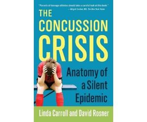 Linda Carroll David Rosner Concussion Crisis (Tascabile)