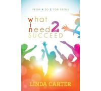 Linda Carter What I Need 2 Succeed (Tascabile)