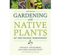 Linda Chalker-Scott Arthur Gardening with Native Plants of the Paci (Tascabile)