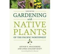 Linda Chalker-Scott Arthur Gardening with Native Plants of the Paci (Tascabile)
