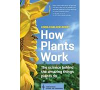 Linda Chalker-Scott How Plants Work (Tascabile)