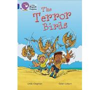 Linda Chapman The Terror Birds (Tascabile) Collins Big Cat Progress