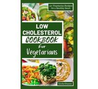 Linda Chavez Low Cholesterol Cookbook for Vegetarians (Tascabile)