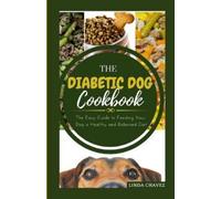 Linda Chavez The Diabetic Dog Cookbook (Tascabile)
