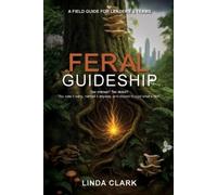 Linda Clark Feral Guideship (Tascabile)