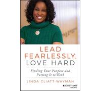 Linda Cliatt-Wayman Lead Fearlessly, Love Hard (Copertina rigida)