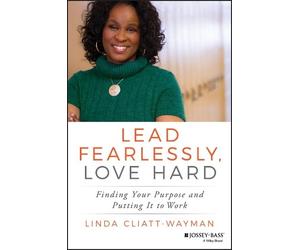 Linda Cliatt-Wayman Lead Fearlessly, Love Hard (Copertina rigida)