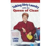 Linda Cobb Talking Dirty Laundry with the Queen of Clean (Tascabile)