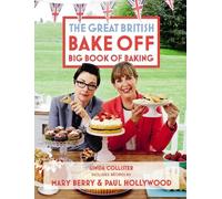 The Great British Bake Off Big Book of Baking by Linda Collister
