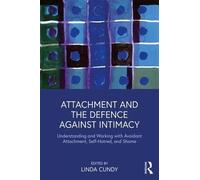 Linda Cundy Attachment and the Defence Against Intimacy (Tascabile)
