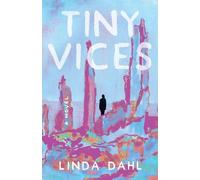 Linda Dahl Tiny Vices (Tascabile)