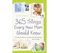 Linda Danis 365 Things Every New Mom Should Know (Tascabile)