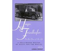 Linda Danly Hugo Friedhofer: The Best Years of His Life (Tascabile)