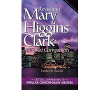Linda De Roche Revisiting Mary Higgins Clark (Copertina rigida)